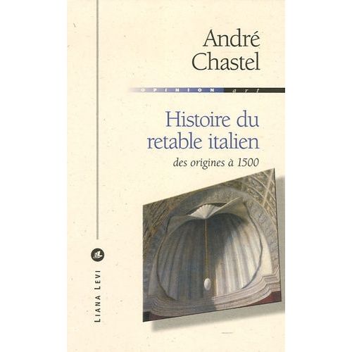 Histoire Du Retable Italien - Des Origines  1500    Format Broch 