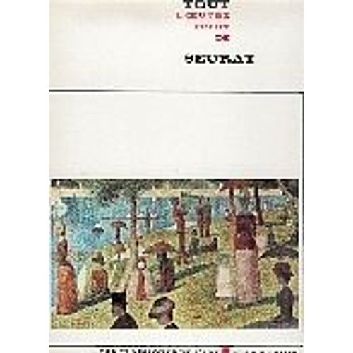 Tout L'oeuvre Peint De Seurat   de CHASTEL Andre