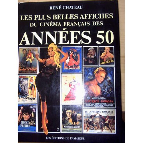Les Plus Belle Affiches Du Cinema Francais Annees 50   de ren chateau  Format Beau livre 