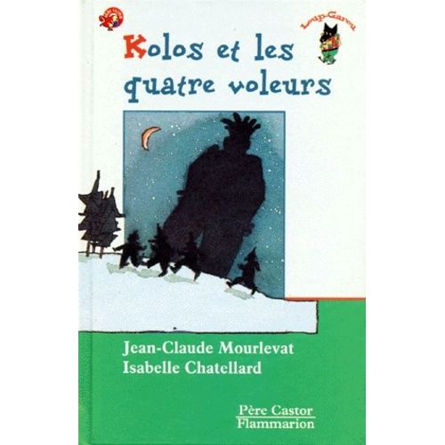 Kolos Et Les Quatre Voleurs   de Chatellard Isabelle  Format Poche 