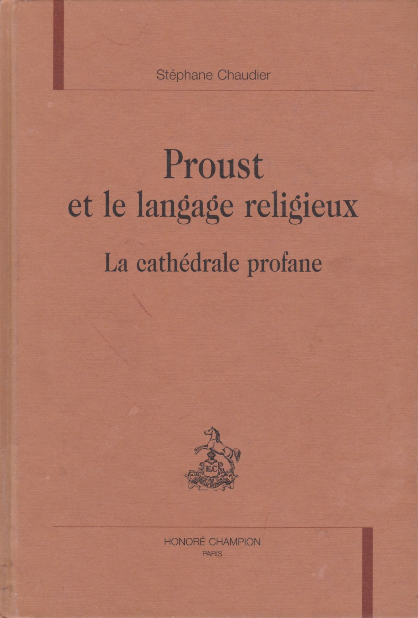 Proust Et Le Langage Religieux : La Cathdrale Profane   de stphane chaudier 