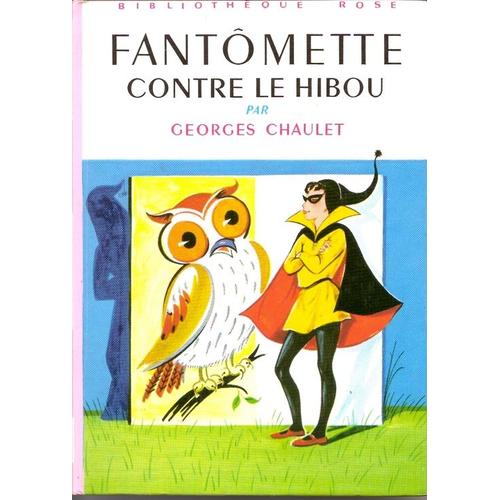 Fantmette Contre Le Hibou - Illustrations De Jeanne Hives   de georges chaulet