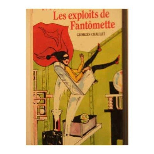 Les Exploits De Fantomette   de Chaulet, Georges  Format Poche 