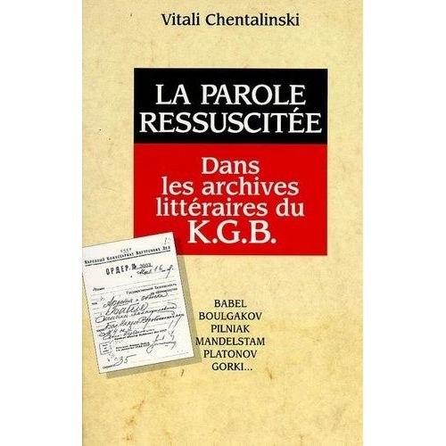 La Parole Ressuscite - Dans Les Archives Du Kgb    Format Broch 