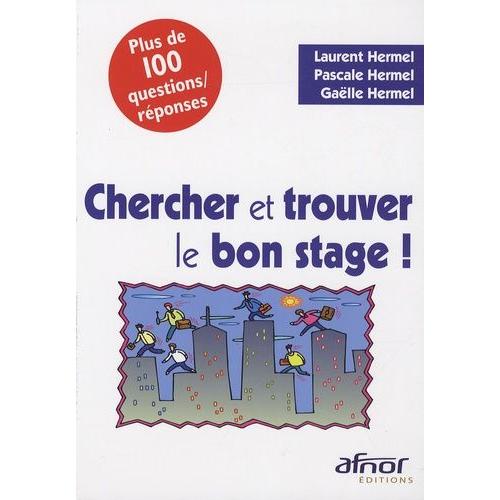 Chercher Et Trouver Le Bon Stage !   de Hermel Laurent  Format Broch 
