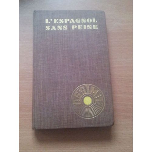 L'espagnol Sans Peine   de a. cherel  Format Reli 