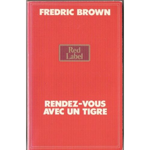 Rendez-Vous Avec Un Tigre   de fredric brown 