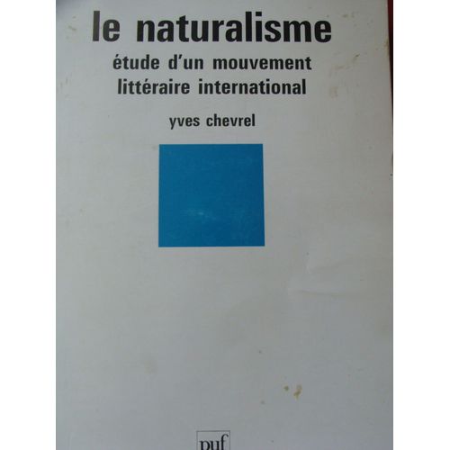 Le Naturalisme - tude D'un Mouvement Littraire International   de Chevrel Yves  Format Broch 
