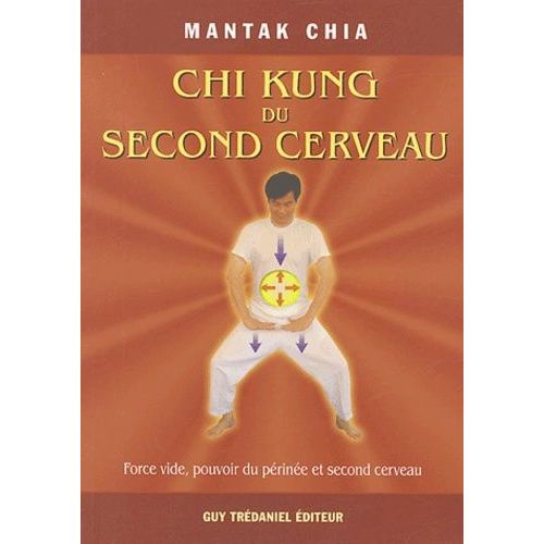 Chi Kung Du Second Cerveau Ou Le Chi Kung Du Tan Tien   de Chia Mantak  Format Poche 