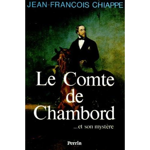 Le Comte De Chambord   de Chiappe Jean-Franois  Format Reli 