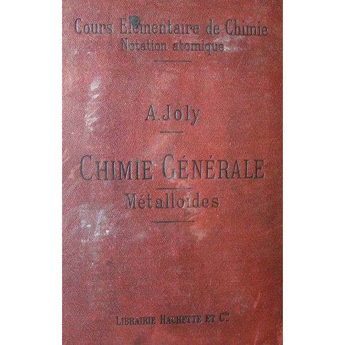 Chimie Gnrale : Mtallodes   de Joly, A.