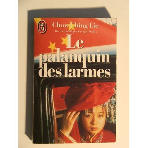 Le Palanquin Des Larmes   de chow ching lie 