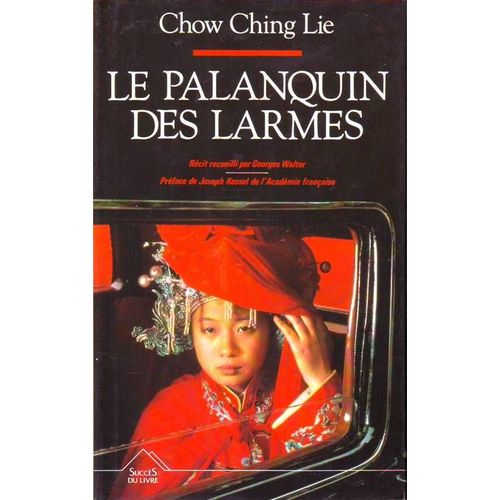 Le Palanquin Des Larmes   de chow ching lie 
