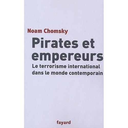 Pirates Et Empereurs - Le Terrorisme International Dans Le Monde Contemporain    Format Broch 