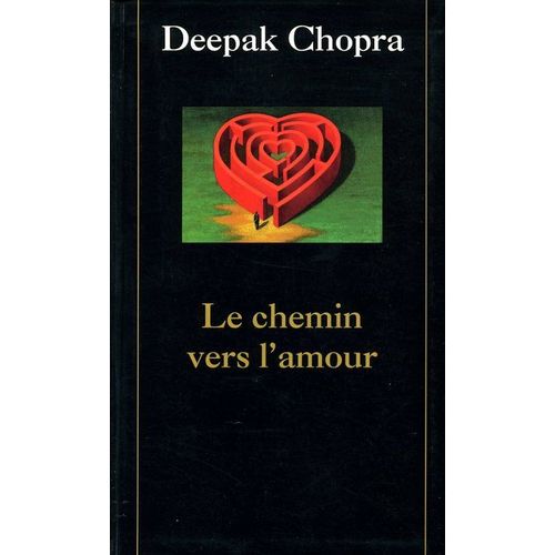 Le Chemin Vers L'amour   de Chopra, Deepak 