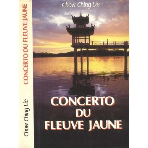 Concerto Du Fleuve Jaune   de Chow Ching Lie 