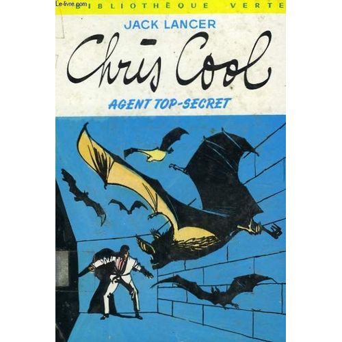 Chris Cool Agent Top-Secret   de Lancer Jack  Format Reli 