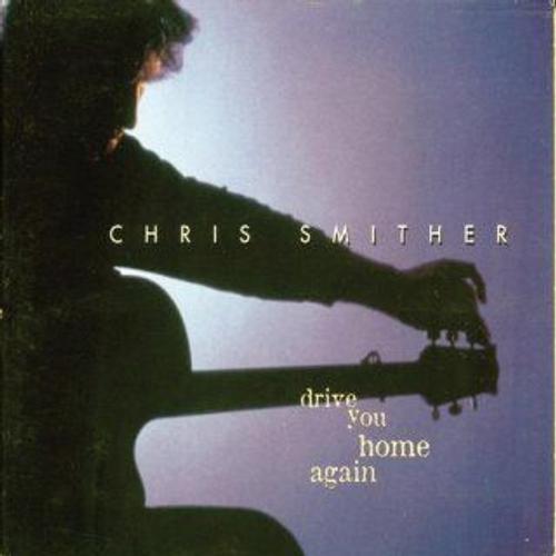 Drive You Home Again - Chris Smither