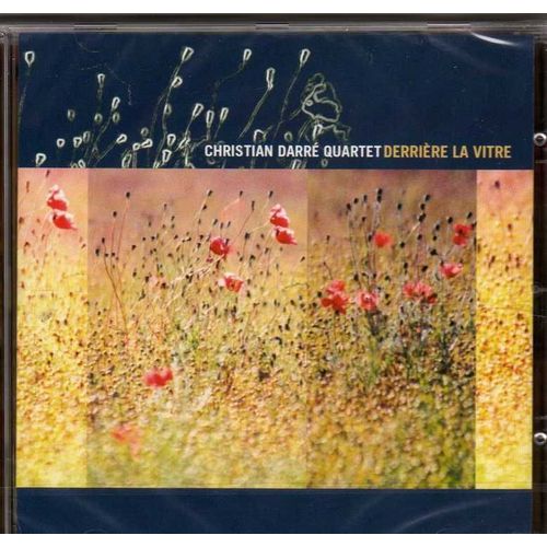 Derriere La Vitre - Christian Darre Quartet