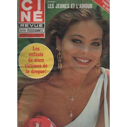 Cine Revue Tele Programmes N 12 : 03-1981 Ornella Muti/Rudolf Noureev/Francis Lopez/Edward Meeks/Birkin/Ingrid Bergman/Pierre Clementi/Marie Jose Neuville/Mathieu Carriere/Paul Newman