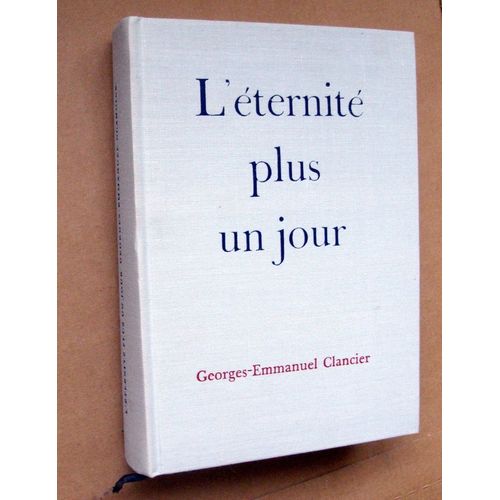 L'eternite Plus Un Jour   de CLANCIER, GEORGES-EMMANUEL