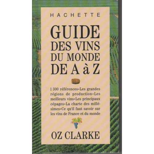 Guide Des Vins Du Monde De A  Z   de Oz Clarke 