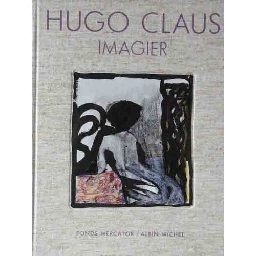 Imagier. Conception Marnix Vincent, Textes De Freddy De Vree, Hugo Claus, Gatan Picon, Jan Walravens, Andr Goemminne, Philippe D'arschot, Cees Nooteboom. Coix De Dessins De Freddy De Vree....   de hugo claus
