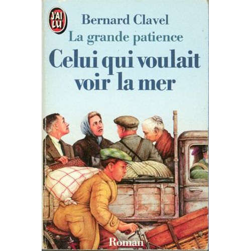 La Grande Patience Tome 2 : Celui Qui Voulait Voir La Mer    Format Poche 