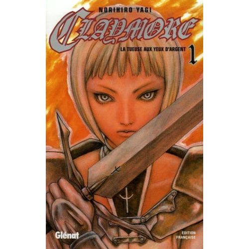 Claymore - Tome 1 : La Tueuse Aux Yeux D'argent    Format Tankobon 