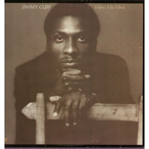 Follow My Mind - Look At The Mountains, The News, I'm Gonnalive Love, Going Mad, Dear Mother, Who Feels It Knows It, Remake The World, No Woman No Cry, Wahjahkaman, Hypocrites, You're The Only One.. - Jimmy Cliff