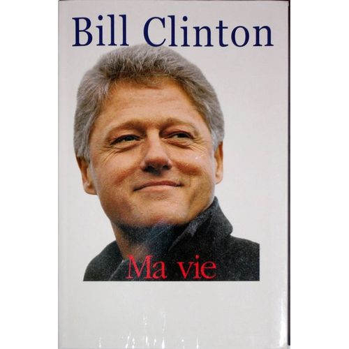 Ma Vie   de Clinton, Bill 