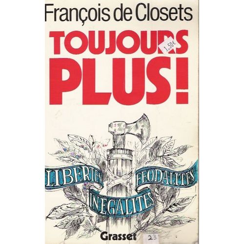 Toujours Plus !   de CLOSETS, Franois de