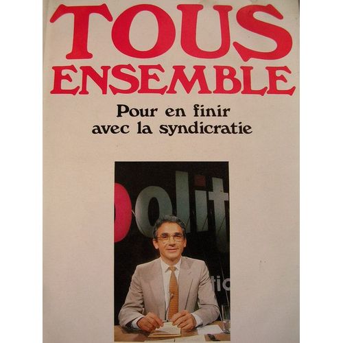 Tous Ensemble - Pour En Finir Avec La Syndicratie   de Closets, Franois de 
