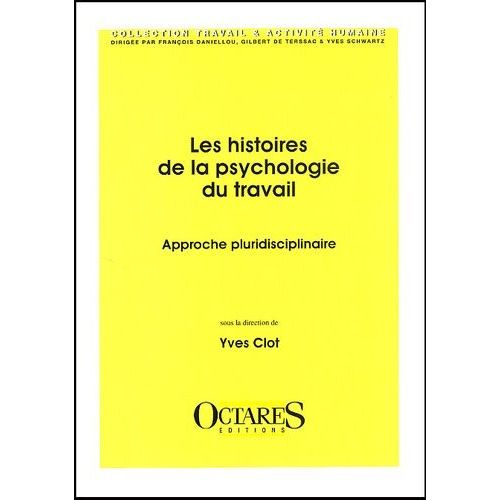 Les Histoires De La Psychologie Du Travail - Approche Pluridisciplinaire   de SAILLARD  Format Broch 