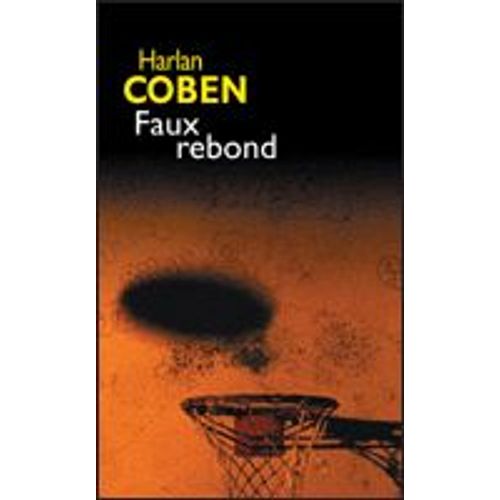 Faux Rebond   de harlan coben  Format Cartonn 