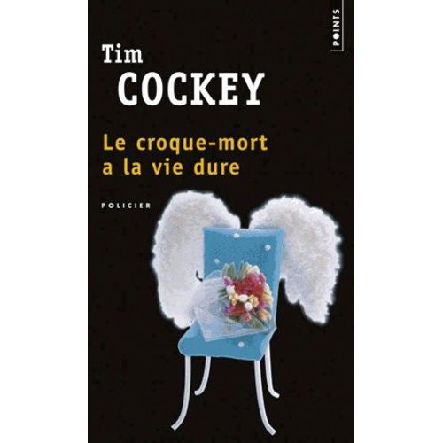 Le Croque-Mort A La Vie Dure   de Cockey Tim  Format Poche 