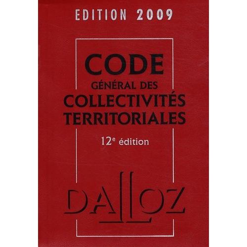 Code Gnral Des Collectivits Territoriales 2009   de jean-claude douence  Format Broch 