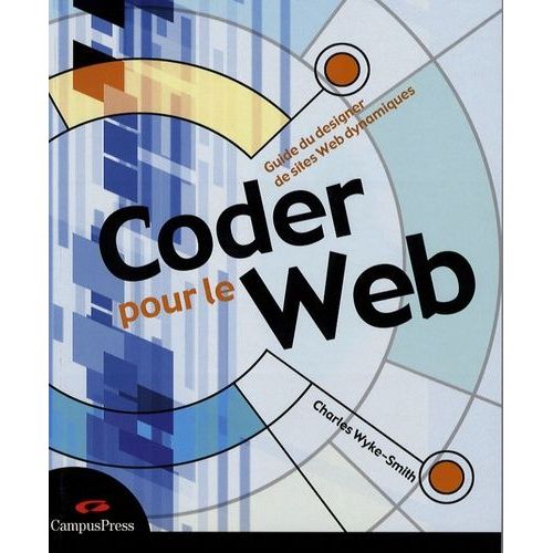 Coder Pour Le Web - Guide Du Designer De Sites Web Dynamiques    Format Broch 