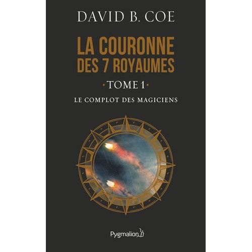 La Couronne Des 7 Royaumes - Tome 1 - Le Complot Des Magiciens    Format Broch 