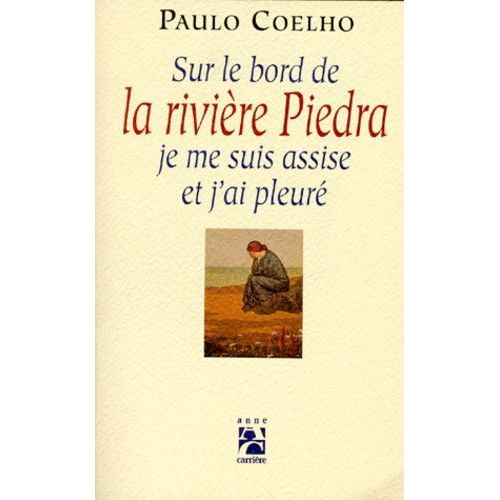 Sur Le Bord De La Rivire Piedra, Je Me Suis Assise Et J'ai Pleur    Format Grand Format 