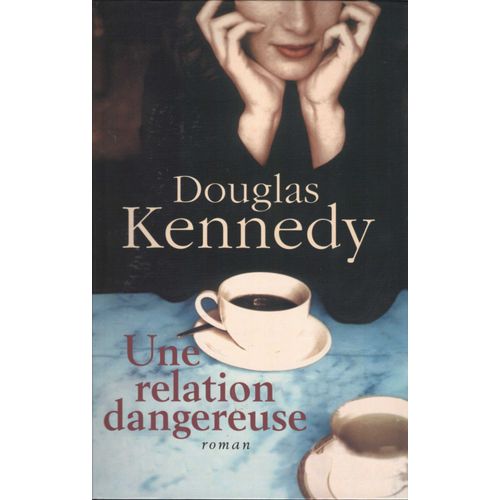 Une Relation Dangereuse   de bernard cohen 