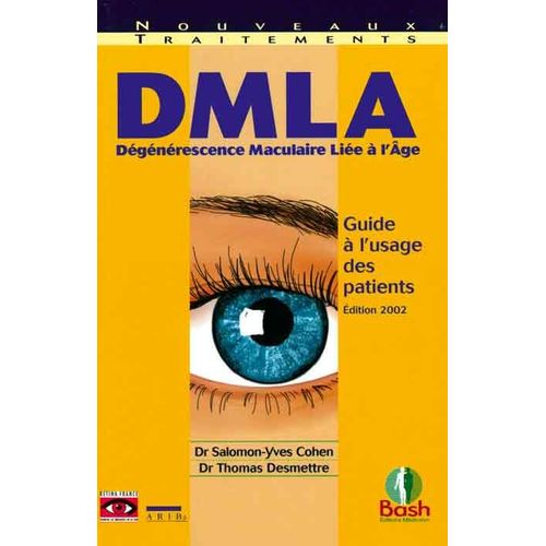 Dmla Degenerescence Maculaire Liee  L'age Guide A L'usage Des Patients    Format Broch 