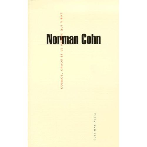 Cosmos, Chaos Et Le Monde Qui Vient - Du Mythe Du Combat  L'eschatologie   de Norman Cohn  Format Broch 