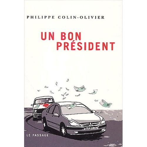 Un Bon President   de Colin-Olivier Philippe  Format Beau livre 