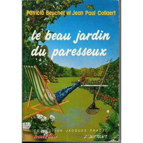 Le Beau Jardin Du Paresseux   de jean-paul collaert 