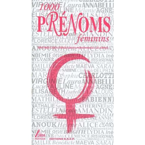 1000 prénoms féminins origines, caractères, goûts, personnages célèbres Rakuten