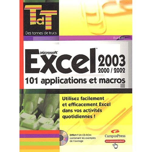 Excel - 101 Applications Et Macros Compatible Excel 2000, 2002 Et 2003 (1 Cd-Rom)   de RunEdit null  Format Broch 