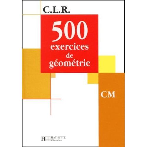 500 Exercices De Gomtrie Cm   de Leclec'h-Lucas Janine  Format Reli 