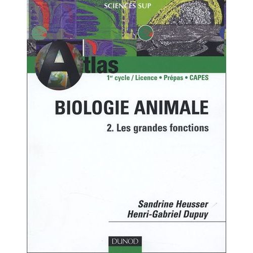 Biologie Animale - Tome 2, Les Grandes Fonctions   de Heusser Sandrine  Format Broch 