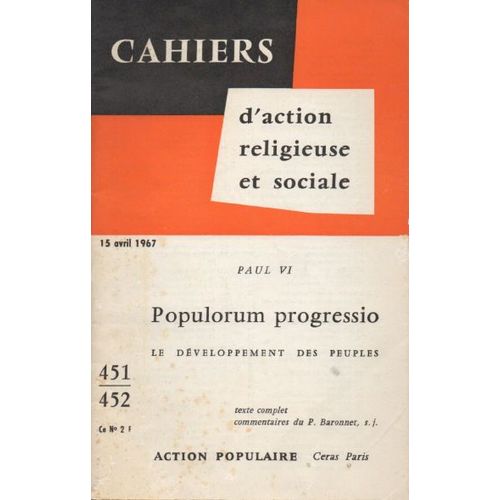 Cahiers D'action Religieuse Et Sociale N 451 / 452 : Paul Vi : Populorum Progressio - Le Dveloppement Des Peuples